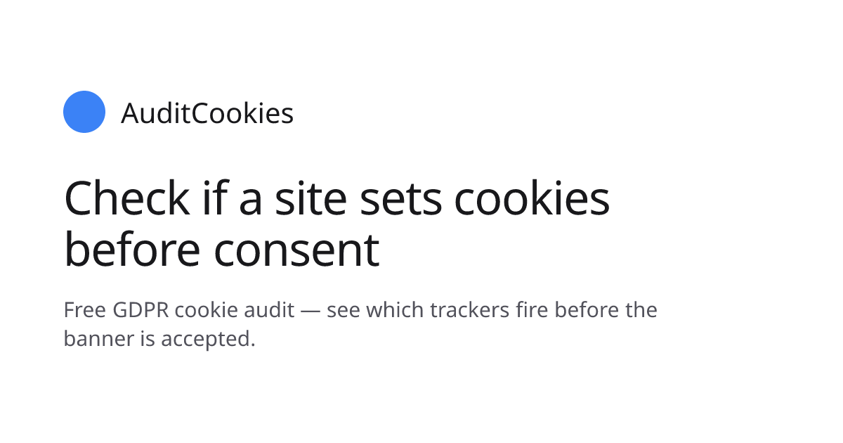 Cookie Consent Checker – Test if Cookies Fire Before Consent